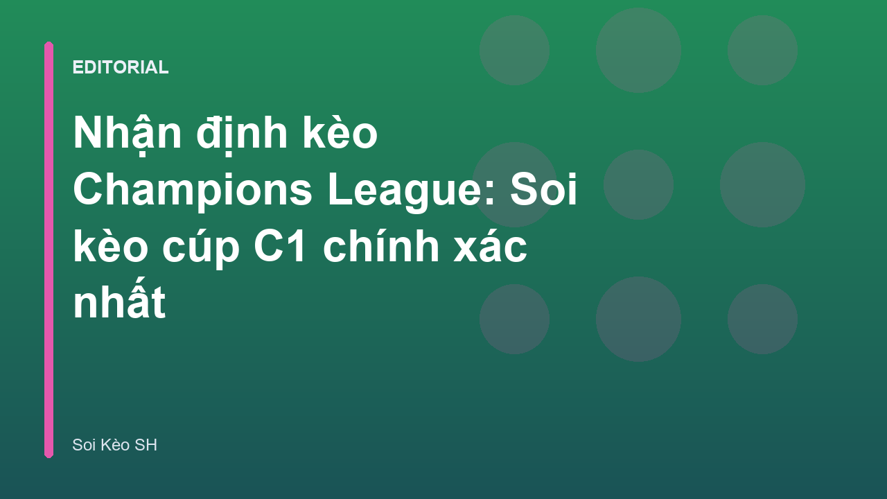 Nhận định soi kèo cúp C1 Champions League