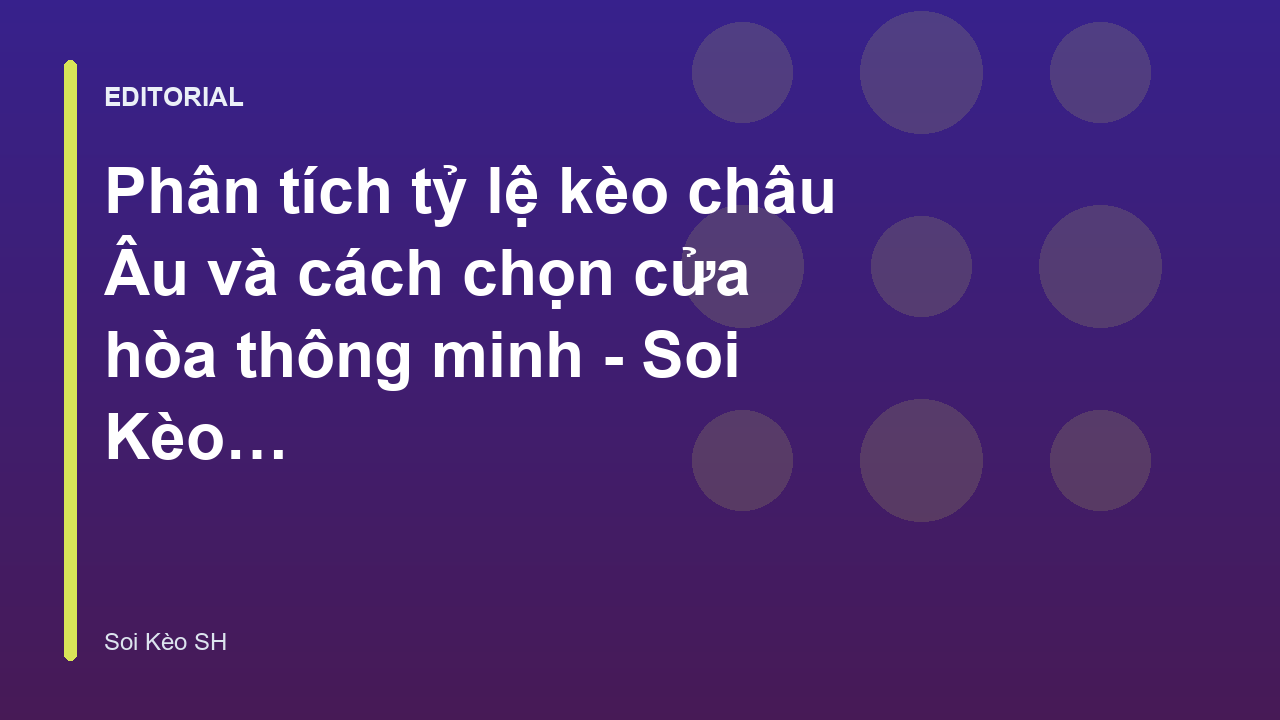 Phân tích kèo châu Âu 1x2